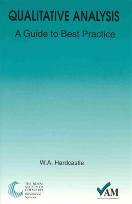 Hardcastle W.A. (Editor). Qualitative Analysis: A Guide to Best Practice