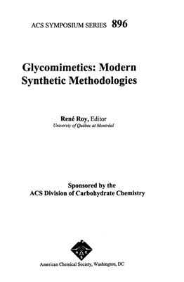Roy Ren? (Ed.), Glycomimetics: Modern Synthetic Methodologies