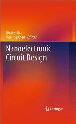 Jha N.K., Chen D. (редакторы). Nanoelectronic Circuit Design