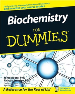 Moore J.T., Langley R. Biochemistry For Dummies