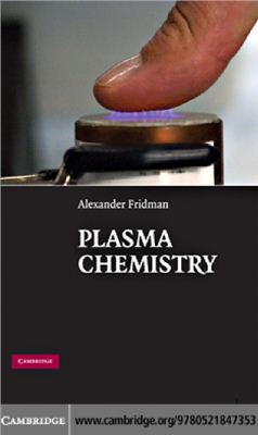 Fridman A. Plasma Chemistry