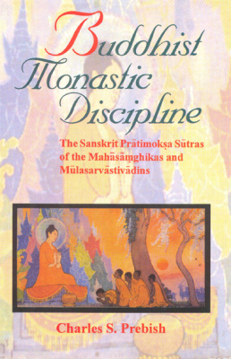 Prebish Ch. Buddhist monastic discipline: The Sanskrit Prātimokṣa Sūtras of the Mahāsāṃghikas and Mūlasarvāstivādins