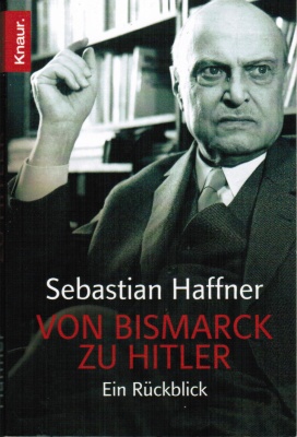 Хаффнер Себастьян. От Бисмарка до Гитлера