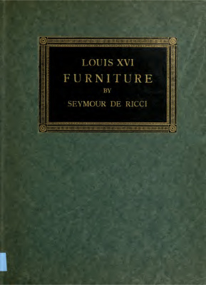 Ricci Seymour de. Louis XVI furniture