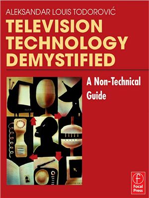 Television Technology Demystified: A Non-technical Guide