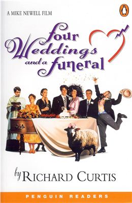 Curtis Richard. Four Weddings and a Funeral (level 5 - upper-interm.)