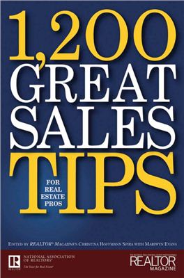 Spira C.H., Evans M. (Editors). 1, 200 Great Sales Tips for Real Estate Professionals