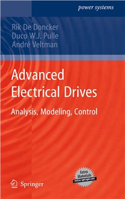 Doncker R.D., Pulle D.W.J., Veltman A. Advanced Electrical Drives: Analysis, Modeling, Control