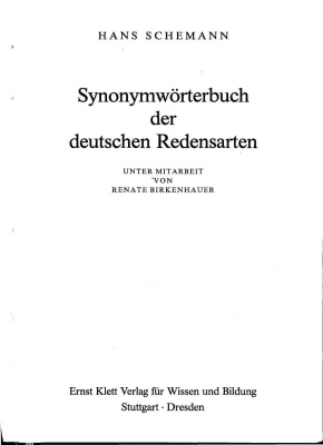 Schemann Hans, Birkenhauer Renate. Synonymwörterbuch der deutschen Redensarten