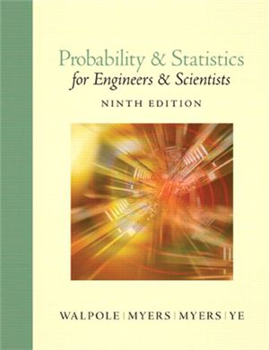 Walpole R.E., Myers R.H., Myers S.L., Ye K. Probability &amp; Statistics for Engineers &amp; Scientists