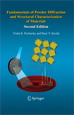 Pecharsky V., Zavalij P. Fundamentals of powder diffraction and structural characterization of materials