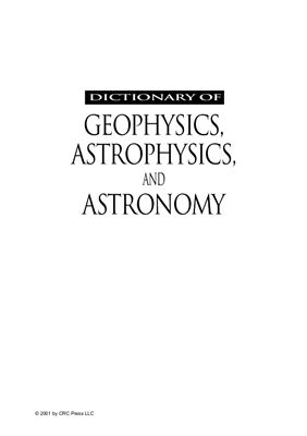 Matzner A.Richard, Dictionary of Geophysics, Astrophysics and Astronomy (English)
