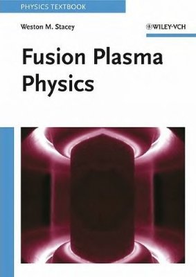 Stacey W.M. Fusion Plasma Physics