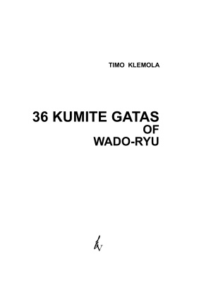 Klemola Timo. 36 kumite gatas of Wado-ryu