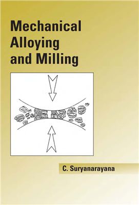Suryanarayana C. Mechanical Alloying and Milling