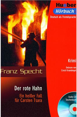 Specht Franz. Krimis mit Carsten Tsara. Der rote Hahn. Part 2