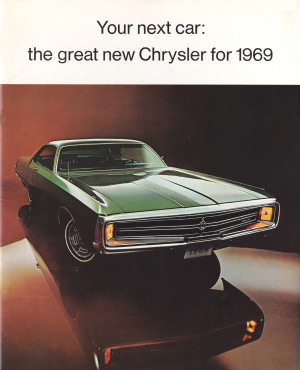Chrysler Motors Corporation. Your next car: the great new Chrysler for 1969