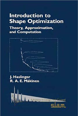 Haslinger J., M?kinen R.A.E. Introduction to shape optimization: theory, approximation, and computation