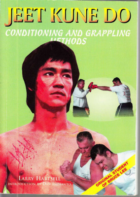 Hartsell Larry. Jeet Kune Do - Conditioning And Grappling Methods