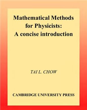 Chow T.L. Mathematical Methods for Physicists: A Concise Introduction