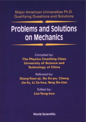 Lim Y.K. (ed.) Major American Universities Ph.D. Qualifying Questions and Solutions, Vol. 1 - Problems and solutions on mechanics