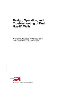 API RP 19G9-2010 Design, Operation, and Troubleshooting of Dual Gas-lift Wells