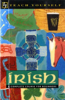 ? S? Diarmuid, Sheils Joseph. Teach Yourself Irish Complete Course
