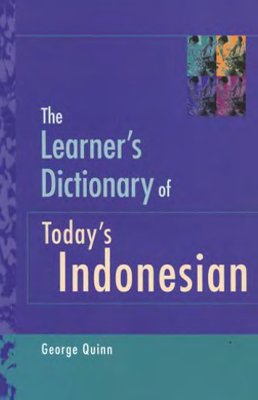 Quinn George. The Learner's Dictionary of Today's Indonesian