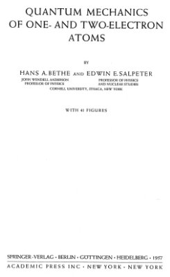 Bethe H.A., Salpeter E.E. Quantum Mechanics of One-and-Two-Electron Atoms
