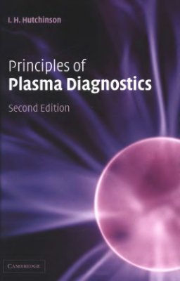 Hutchinson I.H. Principles of Plasma Diagnostics