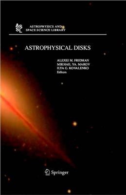 Fridman A.M., Marov M.Ya., Kovalenko I.G. Astrophysical Disks: Collective and Stochastic Phenomena