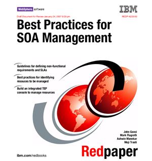 Ganci J., Flugrath M., Manekar A., Trasti M. Best Practices for SOA Management