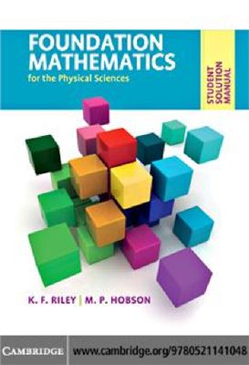 Riley K.F., Hobson M.P. Student Solution Manual for Foundation Mathematics for the Physical Sciences