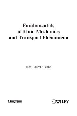 Peube J-L. Fundamentals of fluid mechanics and transport phenomena