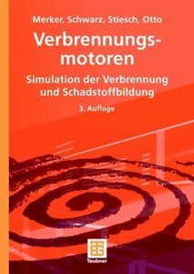 Merker G.P., Schwarz Ch., Stiesch G. Verbrennungsmotoren: Simulation der Verbrennung und Schadstoffbildung