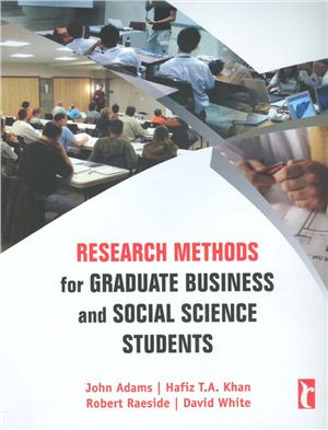 Adams, Khan, Raeside, White. Research Methods for Graduate Business and Social Science Students