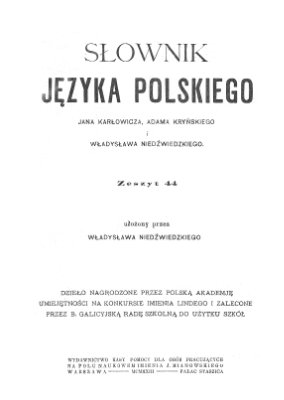 Karłowicz J., Kryński A., Niedźwiedzki W. Słownik języka polskiego. T.8