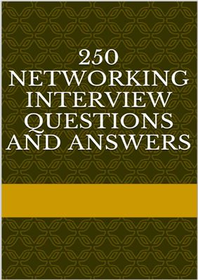 P Sachin. 250 Networking Interview Questions and Answers