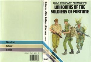 Thompson Leroy, MacSwan Ken. Uniforms of the Soldiers of Fortune