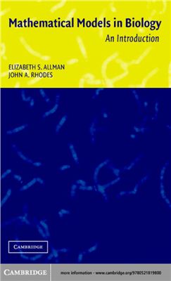 Allman E.S., Rhodes J.A. Mathematical Models in Biology: An Introduction