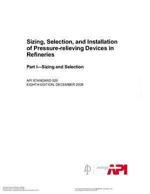 API Std 520-2008 Sizing, Selection, and Installation of Pressure-relieving Devices in Refineries: Part I-Sizing and Selection