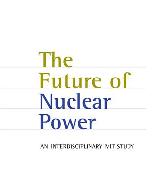 Ansolabehere, et all. The Future of Nuclear Power