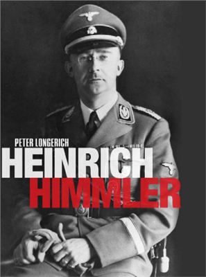 Longerich Peter. Heinrich Himmler: A Life