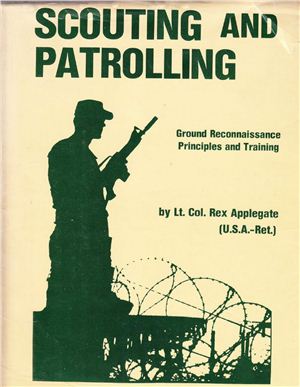 Rex Applegate. Scouting and Patrolling: Ground Reconnaissance Principles and Training