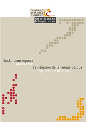 Euskararen Erakunde publikoa. Euskararen Egoera Iparraldean / La situation de la langue basque en Pays Basque de France