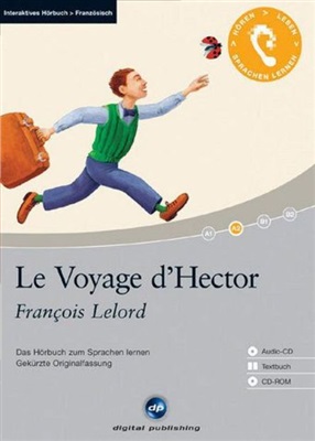 Lelord Franҫois. Le Voyage d'Hector. Livre audio A2