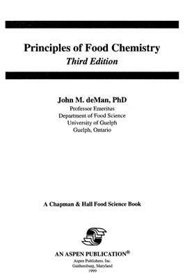 John M. deMan, PhD. Principles of Food Chemistry. Third Edition