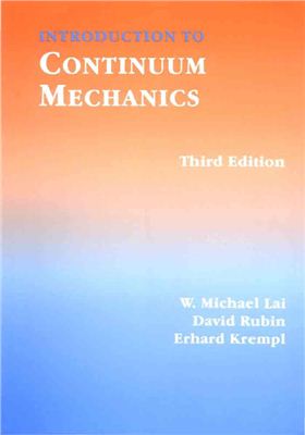 Lai M., Krempl E., Rubin D. Introduction to Continuum Mechanics
