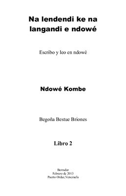 Bestue Briones B. Na lendendi ke na langandi e ndowé / Escribo y leo en ndowé, libro 2