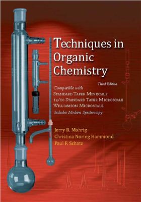 Mohrig J.R., Hammond C.N., Schatz R.F. Techniques in Organic Chemistry. Miniscale, Standard Microscale, and Williamson Microscale